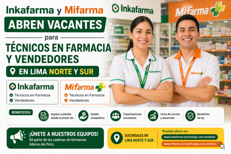 Inkafarma y Mifarma abren vacantes para Técnicos en Farmacia y Vendedores en Lima Norte y Sur